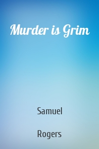 Murder is Grim