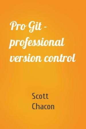Обложка книги «Pro Git - professional version control» — Scott Chacon