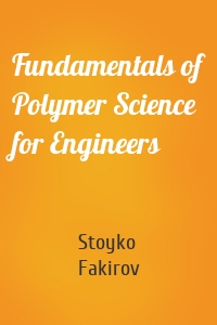 Fundamentals of Polymer Science for Engineers