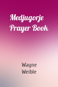 Medjugorje Prayer Book