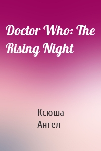 Doctor Who: The Rising Night