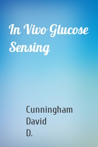 In Vivo Glucose Sensing