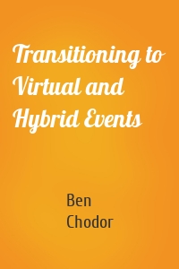 Transitioning to Virtual and Hybrid Events