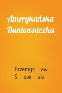 Amerykańska Buntowniczka