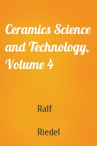 Ceramics Science and Technology, Volume 4