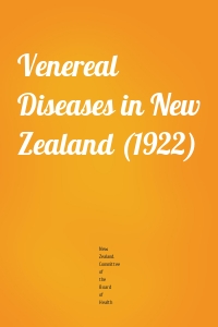 Venereal Diseases in New Zealand (1922)