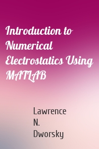 Introduction to Numerical Electrostatics Using MATLAB