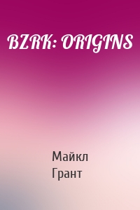 BZRK: ORIGINS