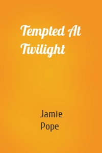 Tempted At Twilight