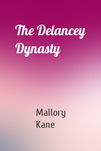 The Delancey Dynasty