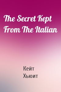The Secret Kept From The Italian