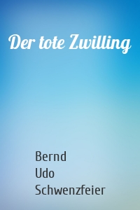 Der tote Zwilling