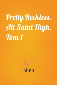 Pretty Reckless. All Saint High. Tom 1