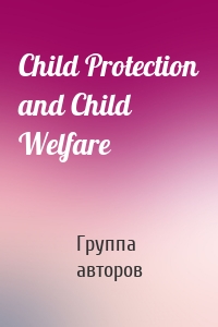 Child Protection and Child Welfare