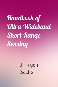 Handbook of Ultra-Wideband Short-Range Sensing