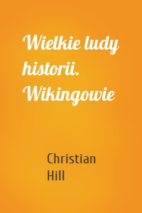Wielkie ludy historii. Wikingowie