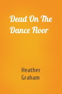 Dead On The Dance Floor