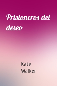 Prisioneros del deseo