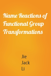 Name Reactions of Functional Group Transformations