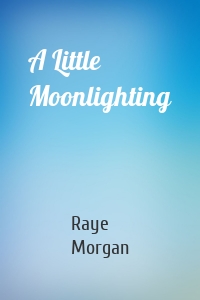 A Little Moonlighting