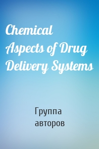 Chemical Aspects of Drug Delivery Systems