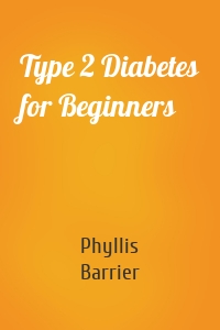 Type 2 Diabetes for Beginners