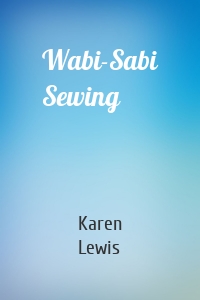 Wabi-Sabi Sewing