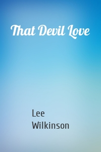 That Devil Love