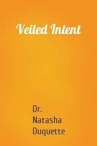 Veiled Intent