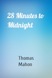 28 Minutes to Midnight
