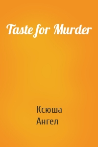 Taste for Murder