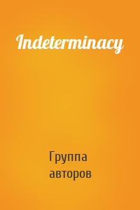 Indeterminacy
