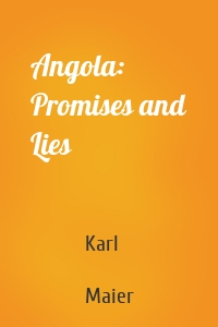 Angola: Promises and Lies