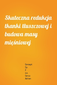Skuteczna redukcja tkanki tłuszczowej i budowa masy mięśniowej