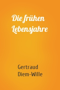 Die frühen Lebensjahre