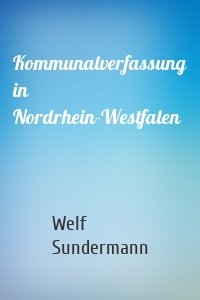 Kommunalverfassung in Nordrhein-Westfalen