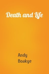 Death and Life