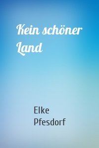 Kein schöner Land