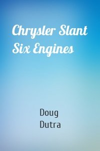 Chrysler Slant Six Engines