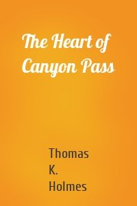 The Heart of Canyon Pass