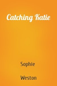 Catching Katie
