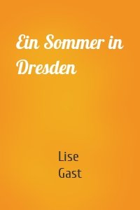 Ein Sommer in Dresden