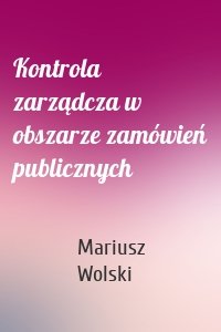 Kontrola zarządcza w obszarze zamówień publicznych