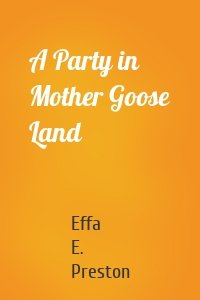 A Party in Mother Goose Land