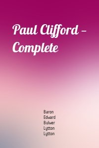 Paul Clifford — Complete