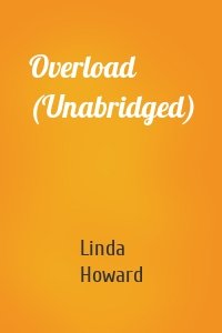 Overload (Unabridged)