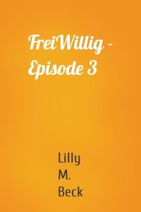 FreiWillig - Episode 3