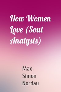 How Women Love (Soul Analysis)
