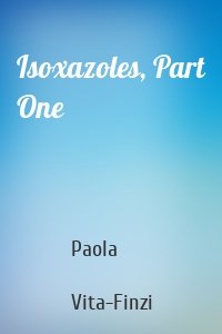 Isoxazoles, Part One