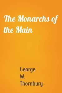 The Monarchs of the Main